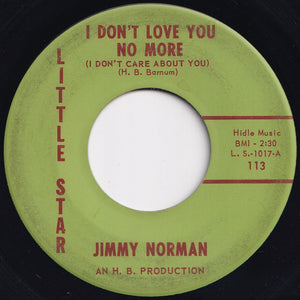 Jimmy Norman - I Don't Love You No More (I Don't Care About You) / Tell Her For Me (7 inch Record / Used)