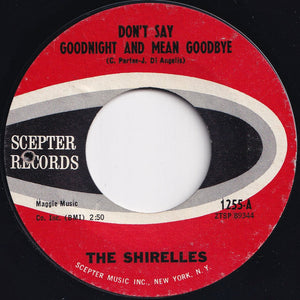 Shirelles - Don't Say Goodnight And Mean Goodbye / I Didn't Mean To Hurt You (7 inch Record / Used)