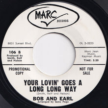 Load image into Gallery viewer, Bob &amp; Earl - Your Time Is My Time / Your Lovin&#39; Goes A Long Long Way (7 inch Record / Used)
