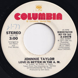 Johnnie Taylor - Love Is Better In The A. M. (Stereo) / (Mono) (7 inch Record / Used)