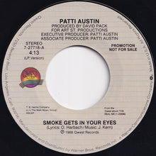 画像をギャラリービューアに読み込む, Patti Austin - Smoke Gets In Your Eyes / Smoke Gets In Your Eyes (7 inch Record / Used)
