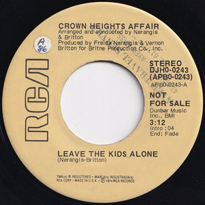 Crown Heights Affair - Leave The Kids Alone (Stereo) / (Mono) (7 inch Record / Used)