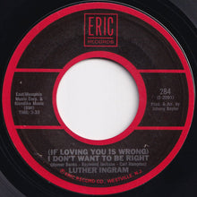 Load image into Gallery viewer, Luther Ingram - (If Loving You Is Wrong) I Don&#39;t Want To Be Right / Puttin&#39; Game Down (7 inch Record / Used)
