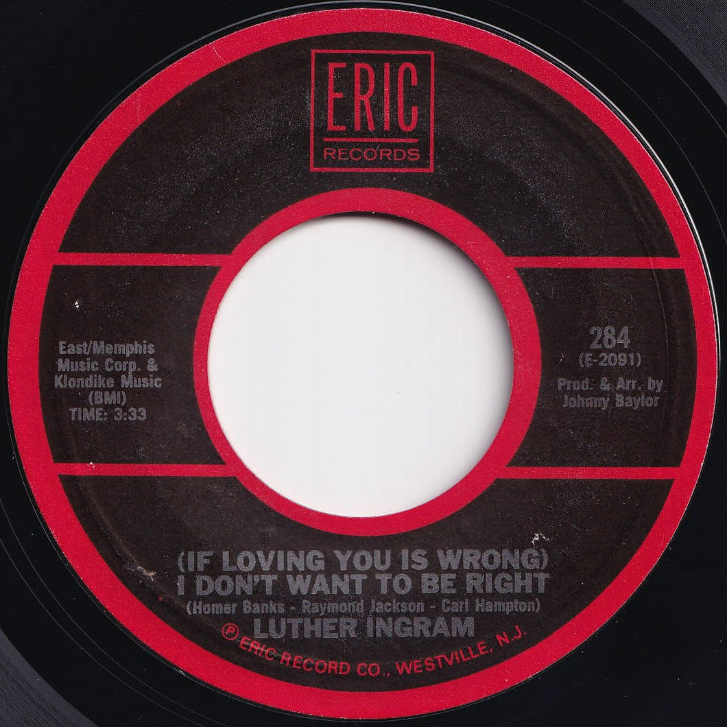 Luther Ingram - (If Loving You Is Wrong) I Don't Want To Be Right / Puttin' Game Down (7 inch Record / Used)