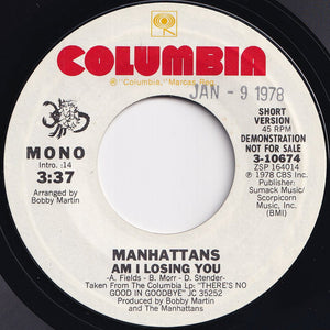 Manhattans - Am I Losing You (Long Version) / (Short Version) (7 inch Record / Used)