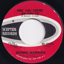 Load image into Gallery viewer, Dionne Warwick - Are You There (With Another Girl) / If I Ever Make You Cry (7 inch Record / Used)
