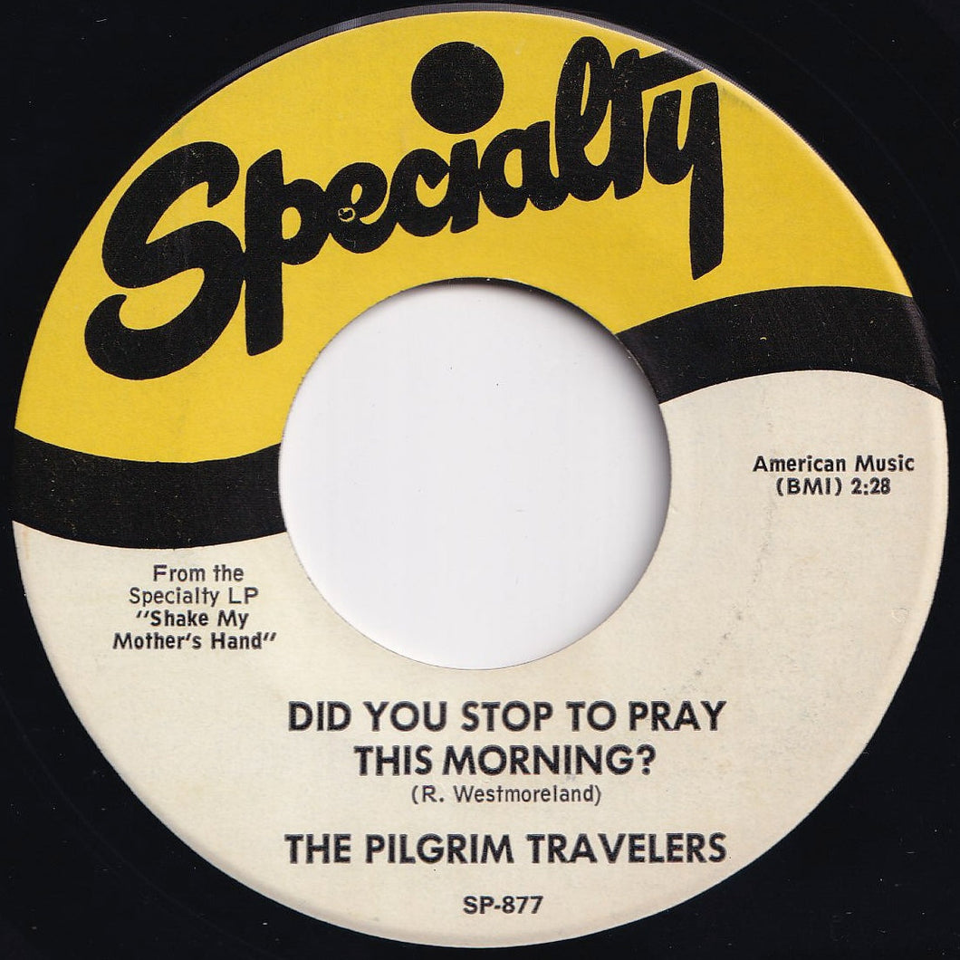 Pilgrim Travelers - Did You Stop To Pray This Morning? / Straight Street (7 inch Record / Used)