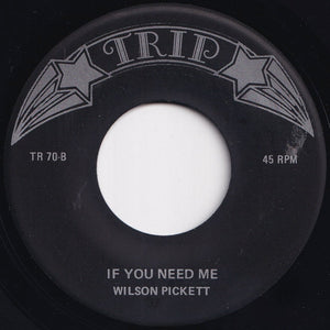 Wilson Pickett - It's Too Late / If You Need Me (7 inch Record / Used)