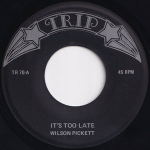 Wilson Pickett - It's Too Late / If You Need Me (7 inch Record / Used)