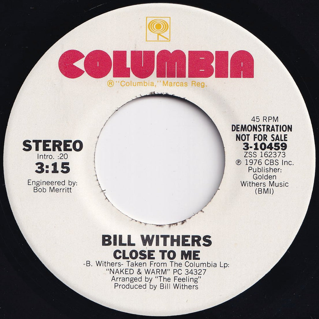 Bill Withers - Close To Me (Stereo) / (Mono) (7 inch Record / Used)