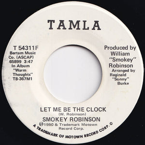 Smokey Robinson - Let Me Be The Clock / Let Me Be The Clock (7 inch Record / Used)