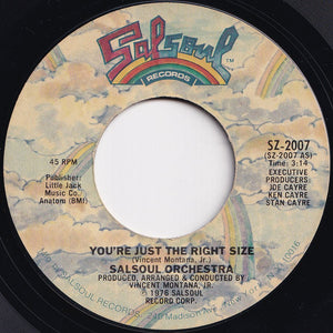 Salsoul Orchestra - You're Just The Right Size / Chicago Bus Stop (Ooh, I Love It) (7 inch Record / Used)