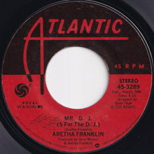 Load image into Gallery viewer, Aretha Franklin - Mr. D.J. (5 For The D.J.) / As Long As You Are There (7 inch Record / Used)
