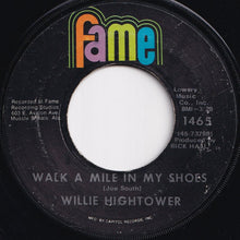 Load image into Gallery viewer, Willie Hightower - Walk A Mile In My Shoes / You Used Me Baby (7 inch Record / Used)
