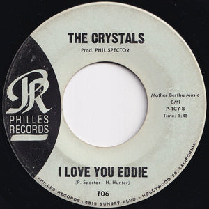 Crystals - He's A Rebel / I Love You Eddie (7 inch Record / Used)