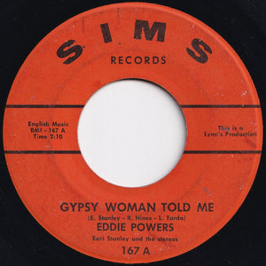 Eddie Powers / Earl Stanley And The Stereos - Gypsy Woman Told Me / Somebody Told Me (7 inch Record / Used)