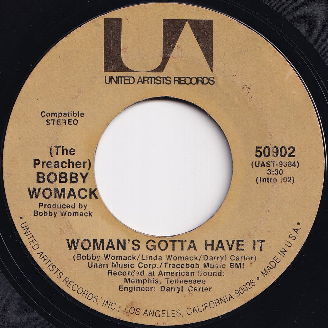 (The Preacher) Bobby Womack - Woman's Got To Have It / (If You Don't Want My Love) Give It Back (7 inch Record / Used)