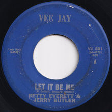 Load image into Gallery viewer, Betty Everett, Jerry Butler - Let It Be Me / Ain&#39;t That Loving You Baby (7 inch Record / Used)
