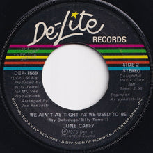 Load image into Gallery viewer, June Carey - I Just Don&#39;t Know How To Thank You / We Ain&#39;t As Tight As We Used To Be (7 inch Record / Used)
