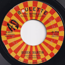 画像をギャラリービューアに読み込む, Derek Martin - You Better Go / You Know (7 inch Record / Used)
