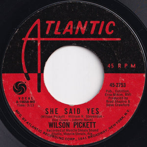 Wilson Pickett - She Said Yes / It's Still Good (7 inch Record / Used)