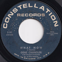 Load image into Gallery viewer, Gene Chandler - What Now / If You Can&#39;t Be True (Find A Part Time Love) (7 inch Record / Used)
