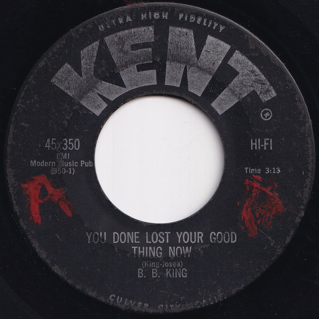 B. B. King - You Done Lost Your Good Thing Now / Walking Dr. Bill (7 inch Record / Used)