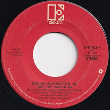 画像をギャラリービューアに読み込む, Grover Washington, Jr. - Just The Two Of Us / Make Me A Memory (Sad Samba) (7 inch Record / Used)
