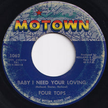 Load image into Gallery viewer, Four Tops - Baby I Need Your Loving / Call On Me (7 inch Record / Used)
