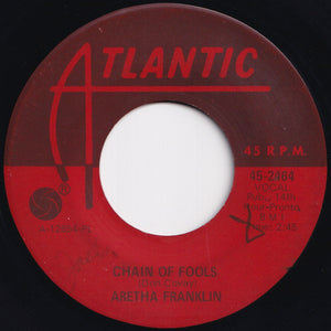 Aretha Franklin - Chain Of Fools / Prove It (7 inch Record / Used)