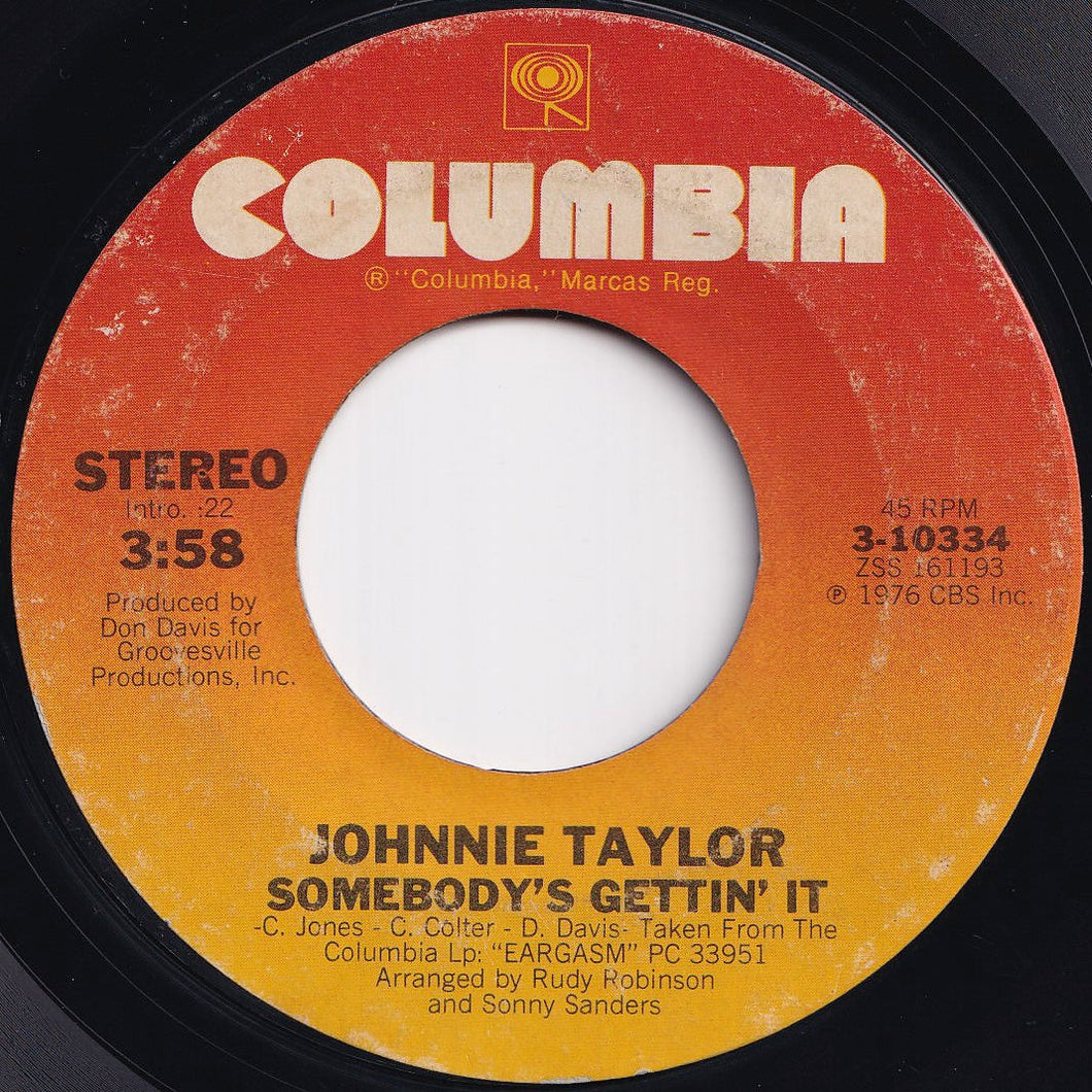 Johnnie Taylor - Somebody's Gettin' It / Please Don't Stop (That Song From Playing) (7 inch Record / Used)