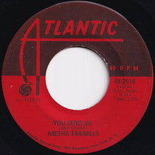 Load image into Gallery viewer, Aretha Franklin - Think / You Send Me (7 inch Record / Used)
