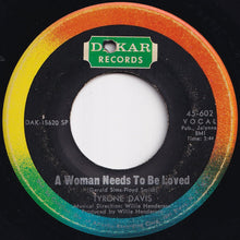 Load image into Gallery viewer, Tyrone Davis - Can I Change My Mind / A Woman Needs To Be Loved (7 inch Record / Used)
