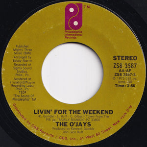 O'Jays - Livin' For The Weekend / Stairway To Heaven (7 inch Record / Used)