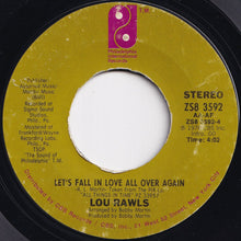 Load image into Gallery viewer, Lou Rawls - You&#39;ll Never Find Another Love Like Mine / Let&#39;s Fall In Love All Over Again (7 inch Record / Used)
