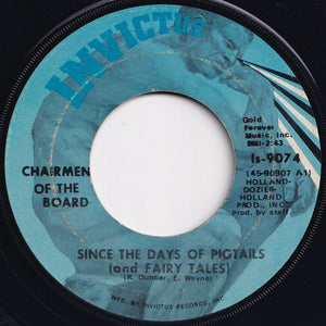 Chairmen Of The Board - Give Me Just A Little More Time / Since The Days Of Pigtails (And Fairy Tales) (7 inch Record / Used)