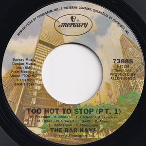 Bar-Kays - Too Hot To Stop (Pt. 1) / Bang, Bang (Stick 'Em Up) (7 inch Record / Used)