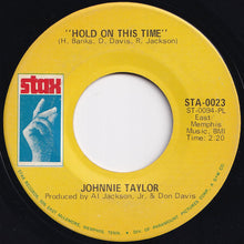 Load image into Gallery viewer, Johnnie Taylor - Take Care Of Your Homework / Hold On This Time (7 inch Record / Used)
