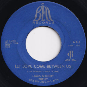 James & Bobby Purify - Let Love Come Between Us / I Don't Want To Have To Wait (7 inch Record / Used)