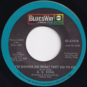 B.B. King - I'm Gonna Do What They Do To Me / Losing Faith In You (7 inch Record / Used)