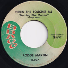 Load image into Gallery viewer, Rodge Martin - When She Touches Me / Lovin&#39; Machine (7 inch Record / Used)
