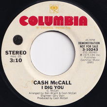 画像をギャラリービューアに読み込む, Cash McCall - I Dig You (Stereo) / (Mono) (7 inch Record / Used)
