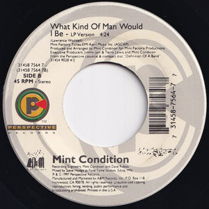 Mint Condition - You Don't Have To Hurt No More / What Kind Of Man Would I Be (7 inch Record / Used)