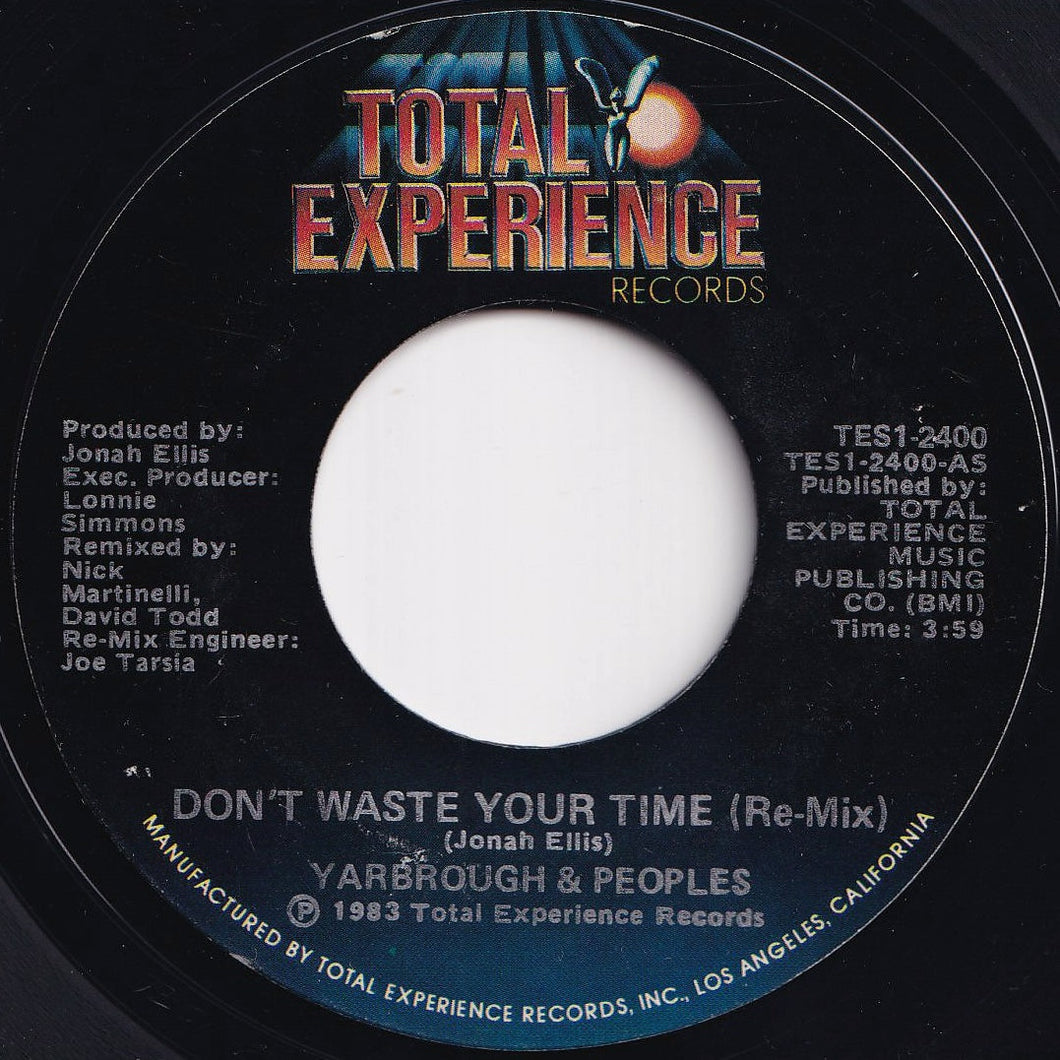 Yarbrough & Peoples - Don't Waste Your Time (Re-Mix) / (Special Dance Mix) (7 inch Record / Used)