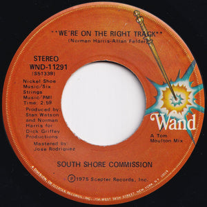 South Shore Commission - We're On The Right Track / I'd Rather Switch Than Fight (7 inch Record / Used)