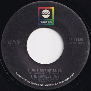 Impressions - Don't Cry My Love / Sometimes I Wonder (7 inch Record / Used)