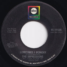 Load image into Gallery viewer, Impressions - Don&#39;t Cry My Love / Sometimes I Wonder (7 inch Record / Used)
