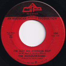 Load image into Gallery viewer, Masqueraders - I&#39;m Just An Average Guy / I Ain&#39;t Gonna Stop (7 inch Record / Used)
