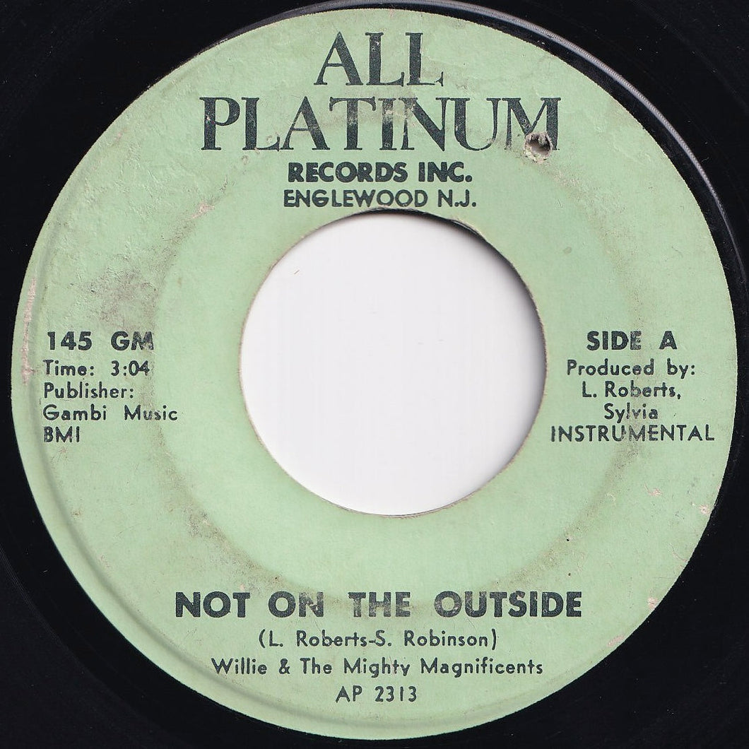 Willie & The Mighty Magnificents - Not On The Outside (Instrumental) / Sunday (Instrumental) (7 inch Record / Used)