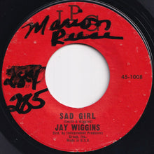 画像をギャラリービューアに読み込む, Jay Wiggins - Sad Girl / No Not Me (7 inch Record / Used)
